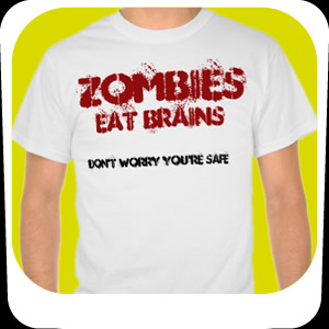 Zombies Eat Brains! Tees